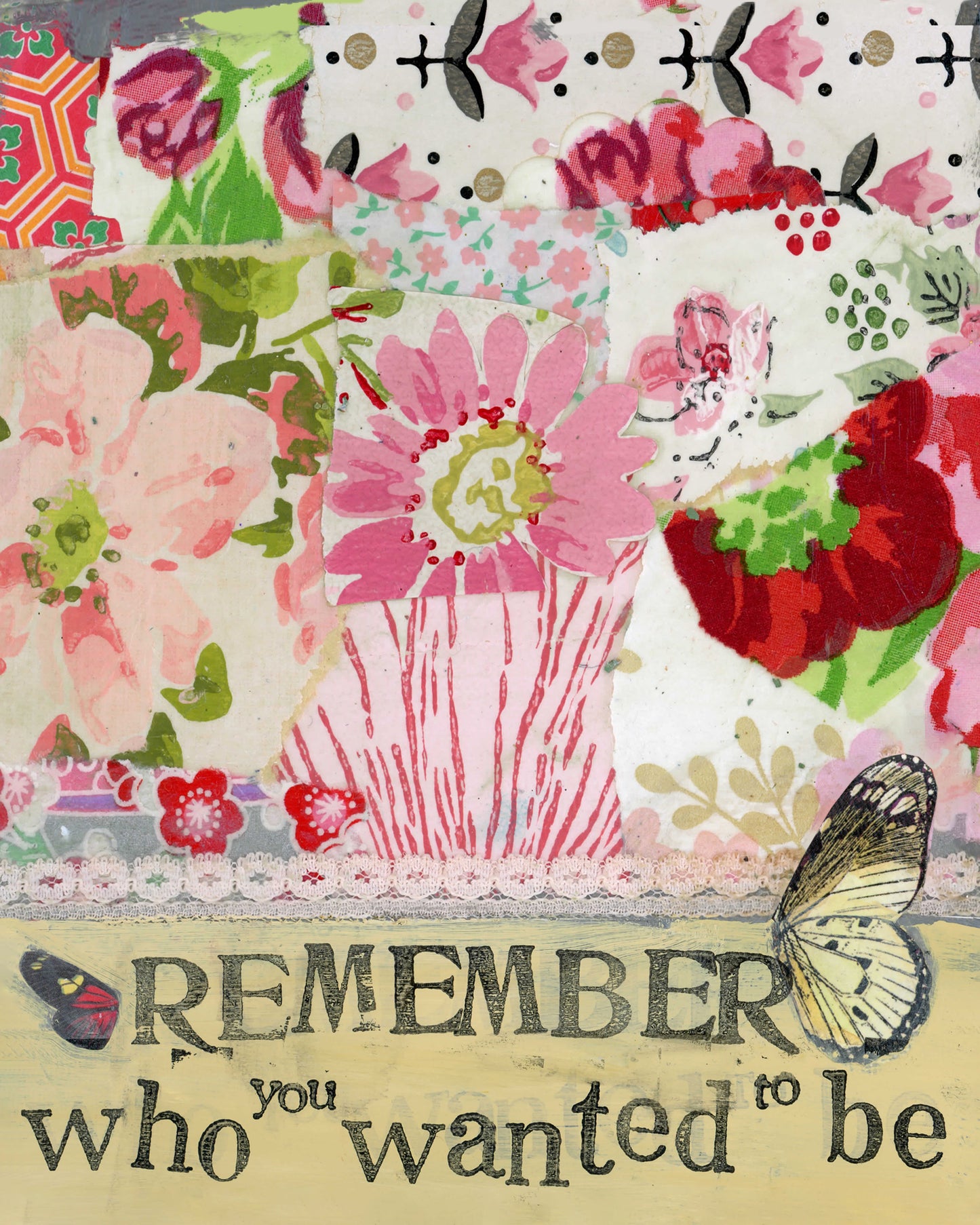 Remember Who You Wanted To Be - Print