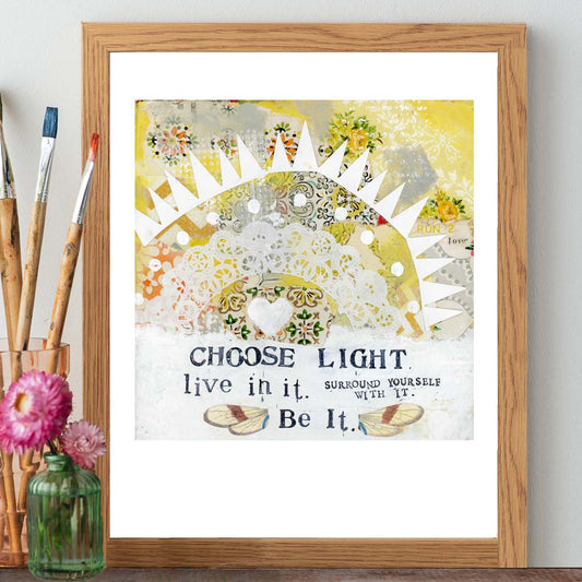 Choose Light - Print
