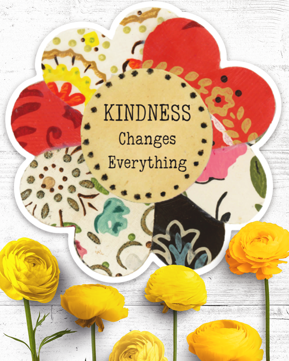 Kindness Changes Everything - Sticker