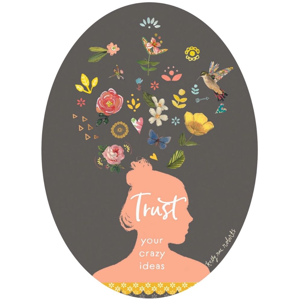 Trust Your Crazy Ideas - Sticker