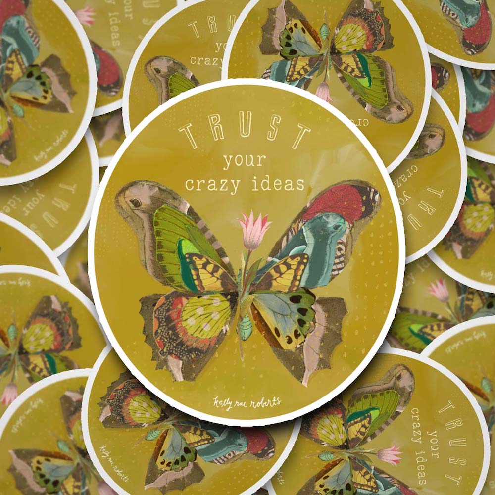 Trust Your Crazy Ideas Butterfly - Sticker