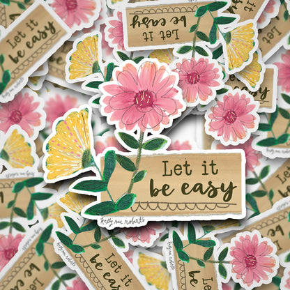 Let It Be Easy - Sticker