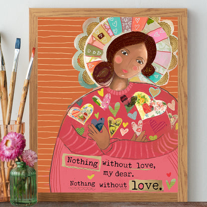 Nothing Without Love - Print