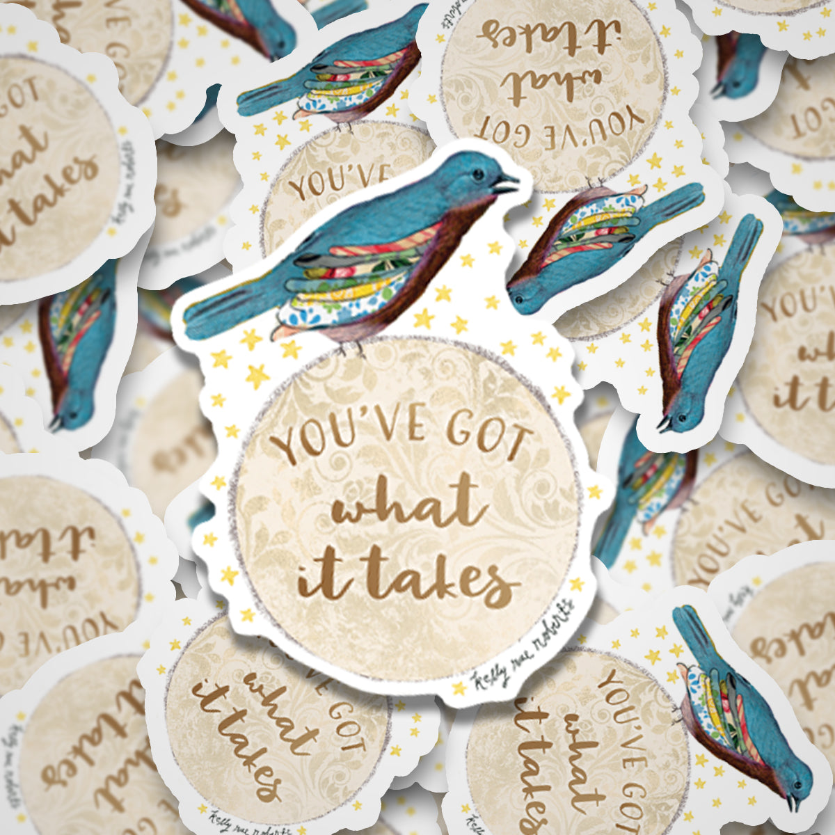 You've Got What It Takes - Sticker